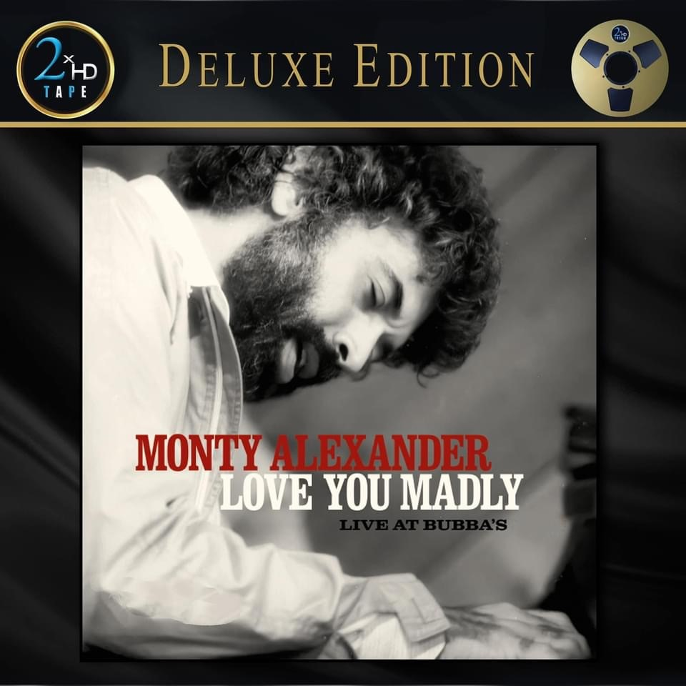 Monty Alexander – Love You Madly – Live at Bubba